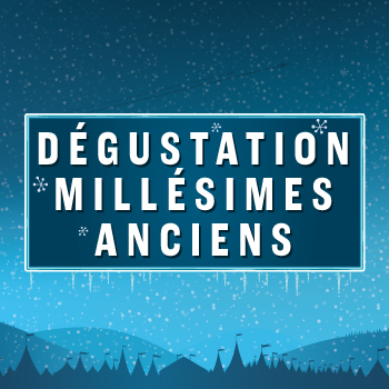 Dégustation de Millésimes anciens